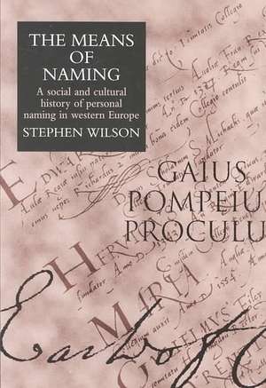 The Means Of Naming: A Social History de Stephen Wilson