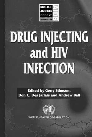 Drug Injecting and HIV Infection de Andrew Ball