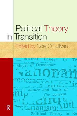 Political Theory In Transition de Noel O'Sullivan