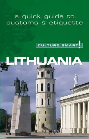 Culture Smart! Lithuania de Lara Belonogoff