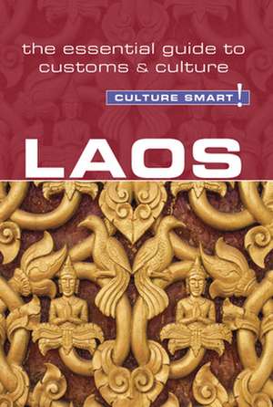 Laos - Culture Smart! The Essential Guide to Customs & Culture de John Walsh