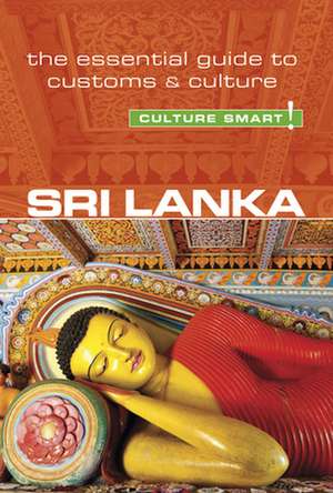 Sri Lanka - Culture Smart! The Essential Guide to Customs & Culture de Emma Boyle