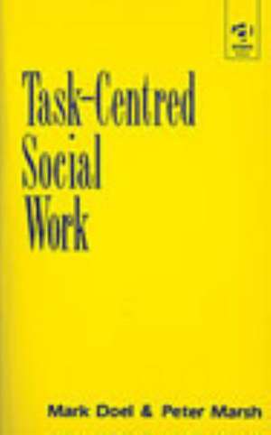 Task-Centred Social Work de Mark Doel