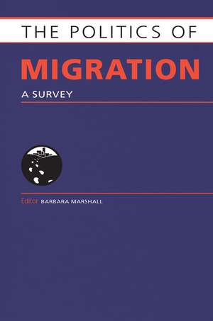 The Politics of Migration: A Survey de Barbara Marshall