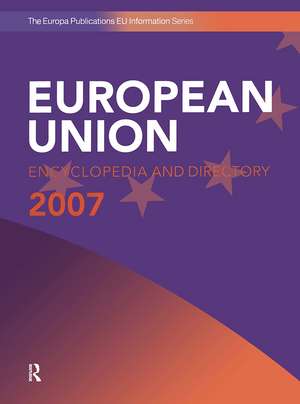 European Union Encyclopedia and Directory 2007 de Europa Publications