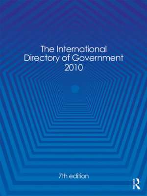 The International Directory of Government 2010 de Europa Publications