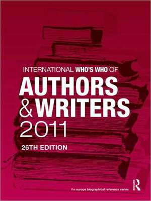 International Who's Who of Authors and Writers 2011 de Europa Publications