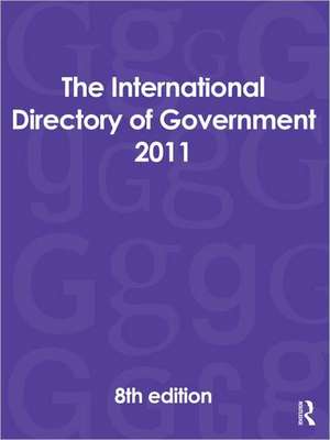 The International Directory of Government 2011 de Europa Publications