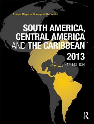 South America, Central America and the Caribbean 2013 de Europa Publications