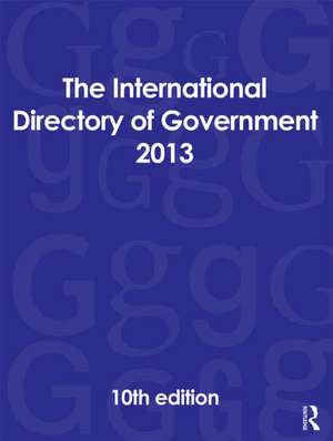 The International Directory of Government 2013 de Europa Publications