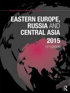 Eastern Europe, Russia and Central Asia 2015 de Europa Publications