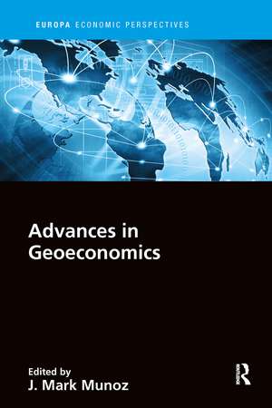 Advances in Geoeconomics de J Mark Munoz