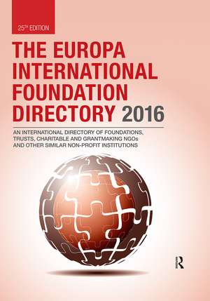 The Europa International Foundation Directory 2016 de Europa Publications