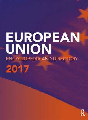 European Union Encyclopedia and Directory 2017 de Europa Publications