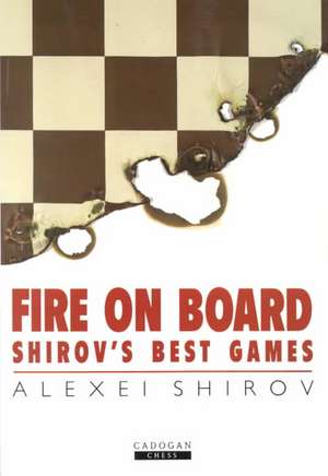 Fire on Board de Alexei Shirov