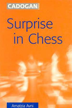 Surprise in Chess de Amatzia Avni