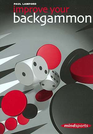 Improve Your Backgammon de Paul Lamford