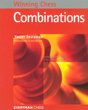 Winning Chess Combinations de Yasser Seirawan