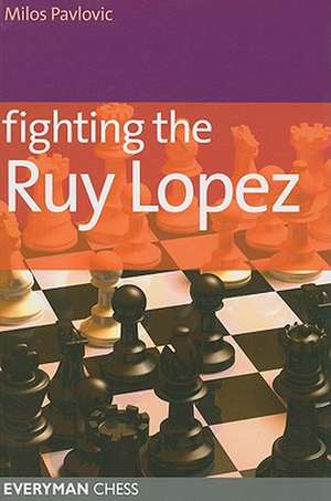 Fighting the Ruy Lopez de Milos Pavlovic