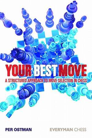 Your Best Move: A Structured Approach to Move Selection in Chess de Per Ostman