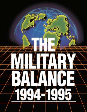 The Military Balance 1994-1995 de Rachel Neaman