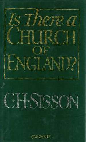 Is There a Church of England? de C. H. Sisson