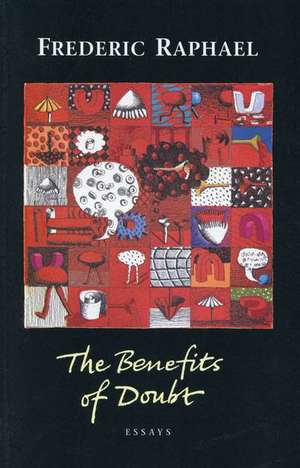 The Benefit of Doubt de Frederic Raphael