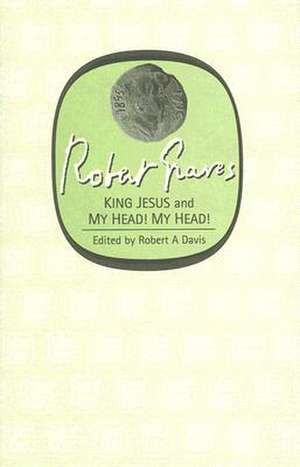 King Jesus and My Head! My Head! de Robert Graves