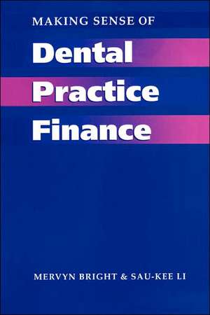 Making Sense of Dental Practice Finance de Mervyn Bright