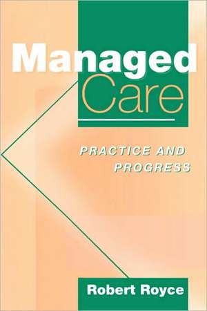 Managed Care: Practice and Progress de Michael Drury