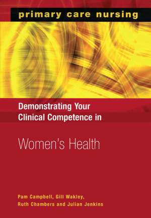 Demonstrating Your Clinical Competence in Women's Health de Pam Campbell