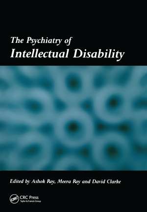 The Psychiatry of Intellectual Disability de Ashok Roy