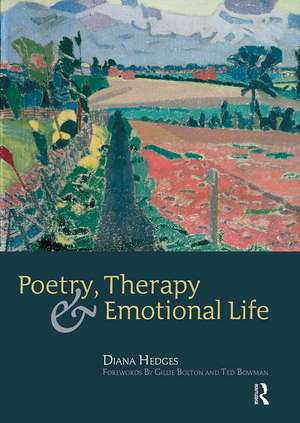 Poetry, Therapy and Emotional Life de Diana Hedges