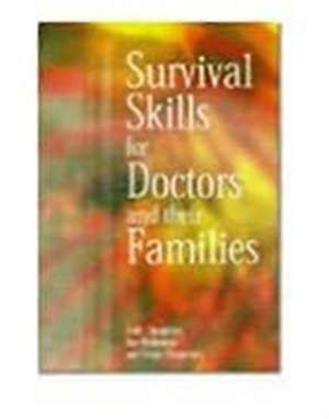 Survival Skills for Doctors and their Families de Ruth Chambers