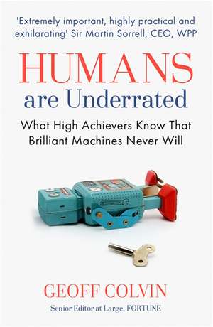 Colvin, G: Humans Are Underrated de Geoff Colvin