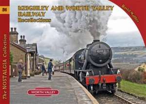 Keighley and Worth Valley Railway Recollections de David Mather