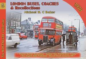 London Buses, Coaches & Recollections, 1970 de Michael H. C Baker