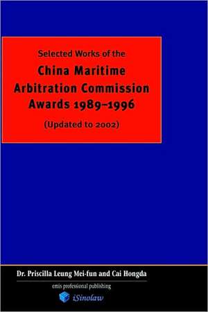 China Maritime Arbitration Commission Awards 1989-1996 de Priscilla Leung Mei-fun