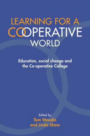 Learning for a Co-Operative World de Tom Woodin