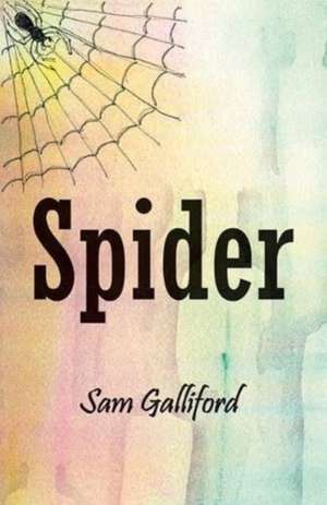 Spider de Sam Galliford