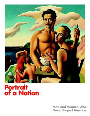 Portrait of a Nation: Men and Women Who Have Shaped America de Merrell