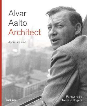 Alvar Aalto: Architect de John Stewart