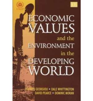 Economic Values and the Environment in the Developing World de Stavros Georgiou