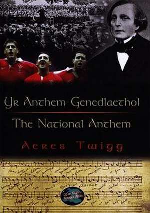 Yr Anthem Genedlaethol / National Anthem de AERES TWIGG