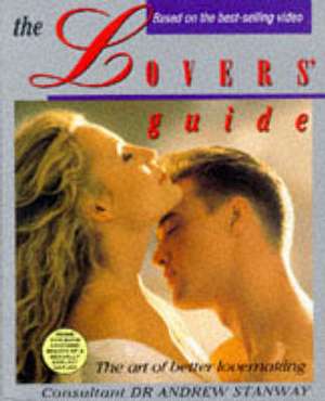 The Lover's Guide de Dr. Andrew Stanway