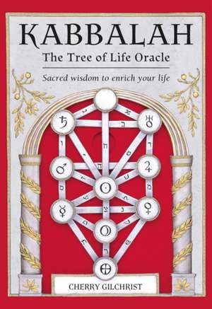 Kabbalah: The Tree of Life Oracle de Cherry Gilchrist