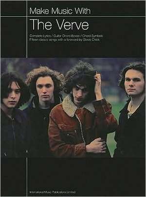 Make Music with the Verve: Complete Lyrics/Guitar Chord Boxes/Chord Symbols de The Verve