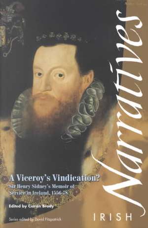 A Viceroy's Vindication: Sir Henry Sidney's Memoir, 1583 de Henry Sidney