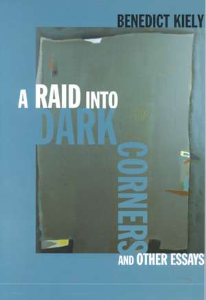 A Raid Into Dark Corners and Other Essays de John Montague