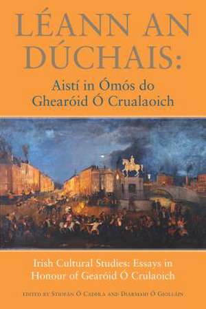 Leann an Duchais: Aisti in Omos Do Ghearoid O Crualaoich de Diarmaid Gioll in